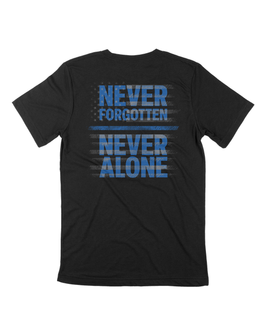 Never Forgotten Never Alone Tee